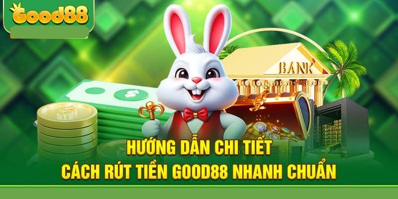 Đăng ký ngay để nhận ưu đãi từ Rút Tiền Good88