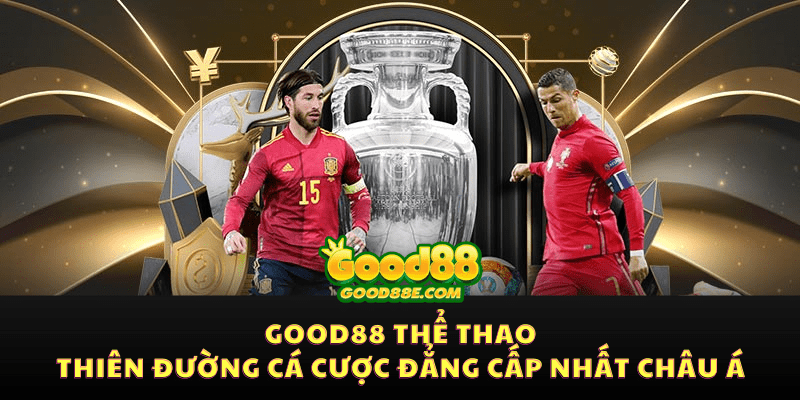 Good88 Thể Thao - Điểm Đến Cá Cược Hàng Đầu Tại Châu Á